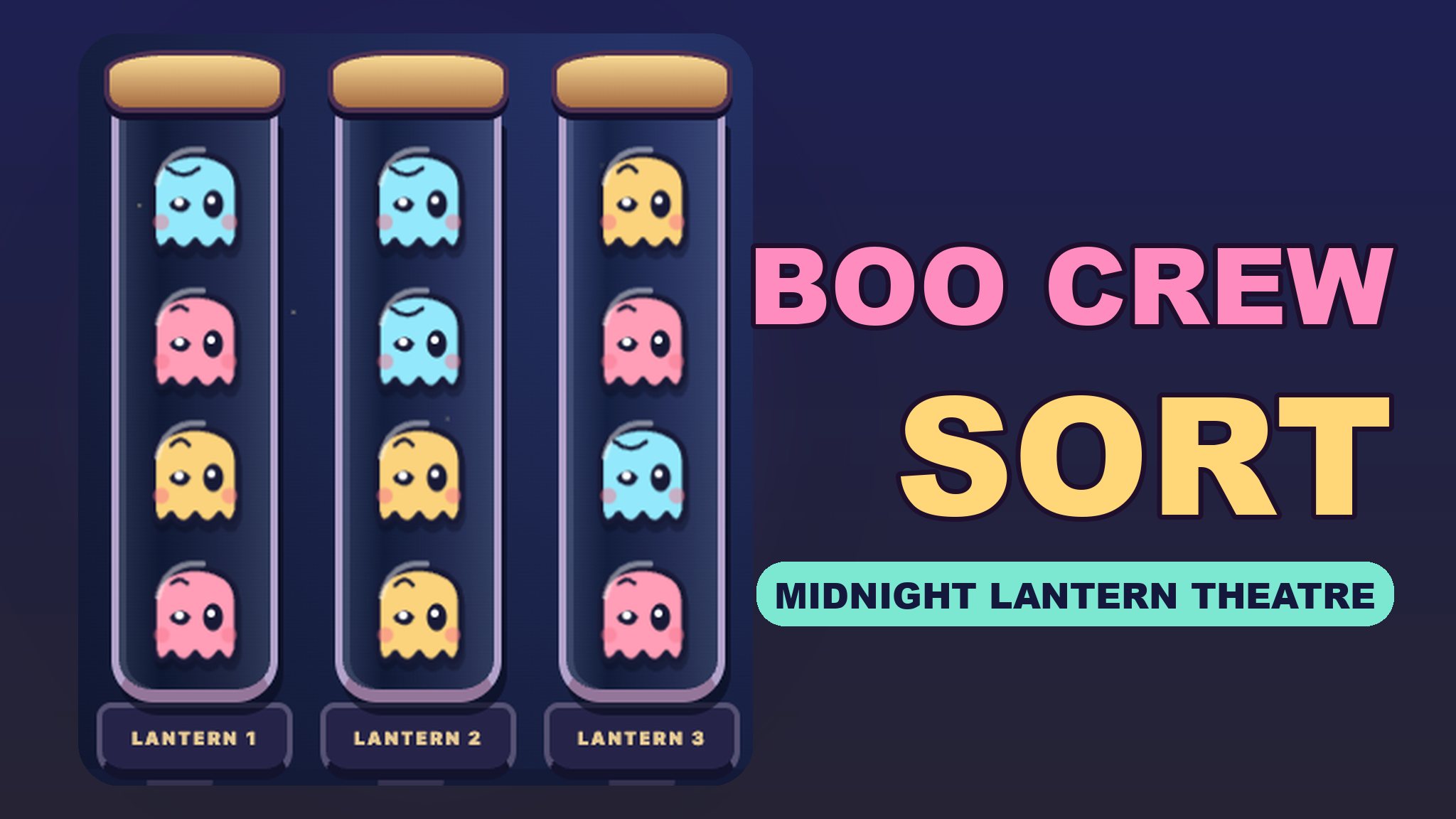 Three glass lanterns holding cute pink, blue and yellow ghosts beside the title Boo Crew Sort, Midnight Lantern Theatre.